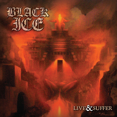 BLACK ICE "LIVE & SUFFER"