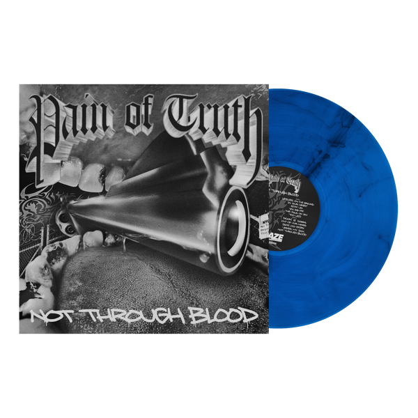 PAIN OF TRUTH "NOT THROUGH BLOOD"