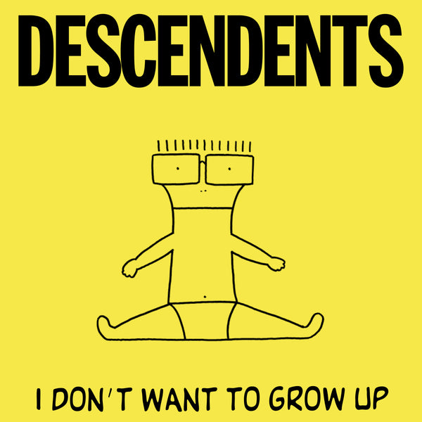 DESCENDENTS "I DON'T WANT TO GROW UP"