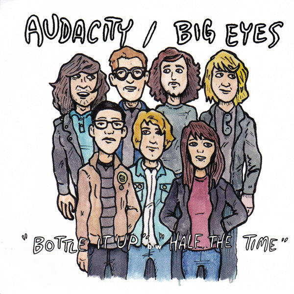 AUDACITY / BIG EYES "BOTTLE IT UP"