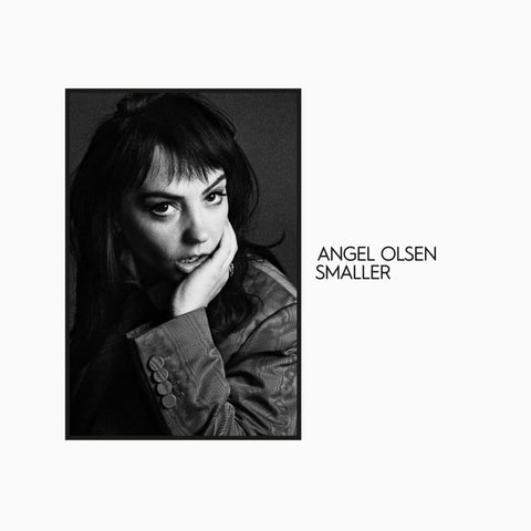 ANGEL OLSEN "SMALLER"