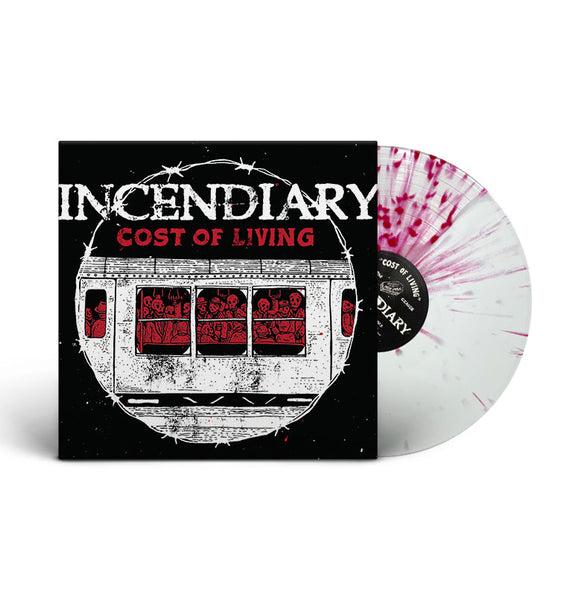 INCENDIARY "COST OF LIVING"