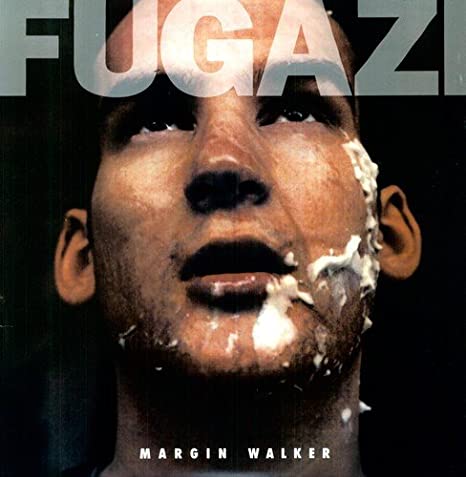 FUGAZI "MARGIN WALKER"