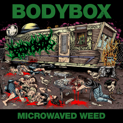 BODYBOX "MICROWAVED WEED"
