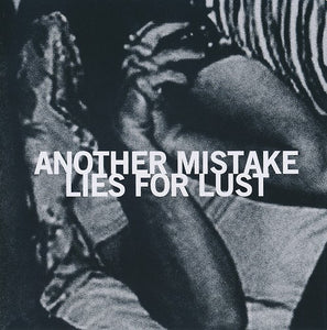 ANOTHER MISTAKE "LIES FOR LUST"