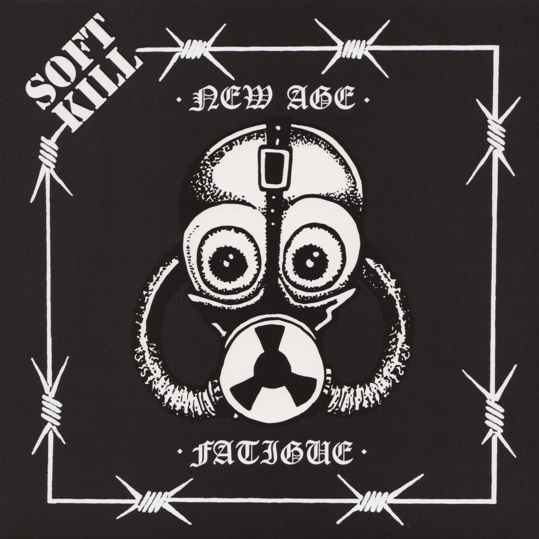 SOFT KILL "NEW AGE / FATIGUE"