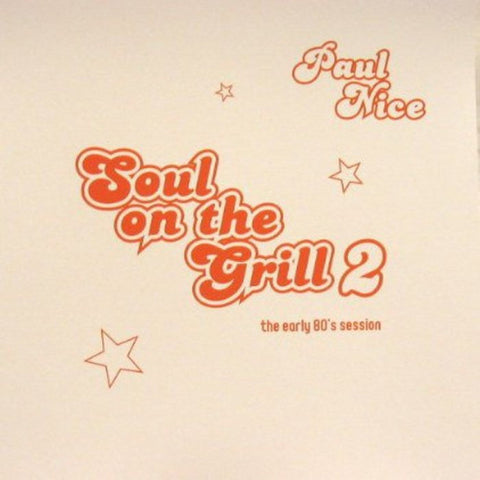 PAUL NICE "SOUL ON THE GRILL 2: THE EARLY 80S SESSION"