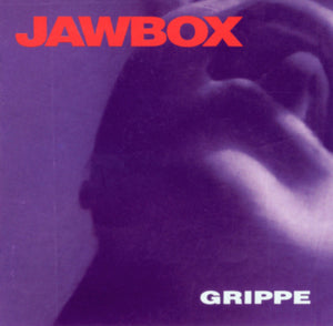 JAWBOX "GRIPPE"
