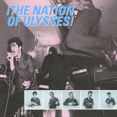 NATION OF ULYSSES "PLAYS PRETTY FOR BABY"