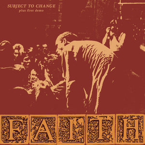 FAITH "SUBJECT TO CHANGE PLUS FIRST DEMO"