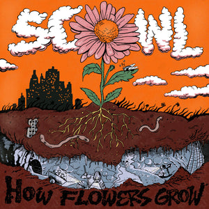 SCOWL "HOW FLOWERS GROW"