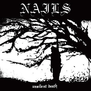 NAILS "UNSILENT DEATH"
