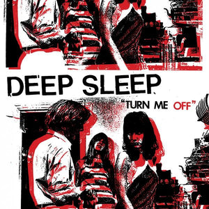 DEEP SLEEP "TURN ME OFF"