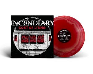 INCENDIARY "COST OF LIVING"