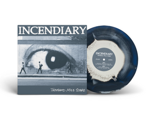 INCENDIARY "THOUSAND MILE STARE"