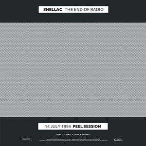 SHELLAC "THE END OF RADIO (PEEL SESSIONS)"