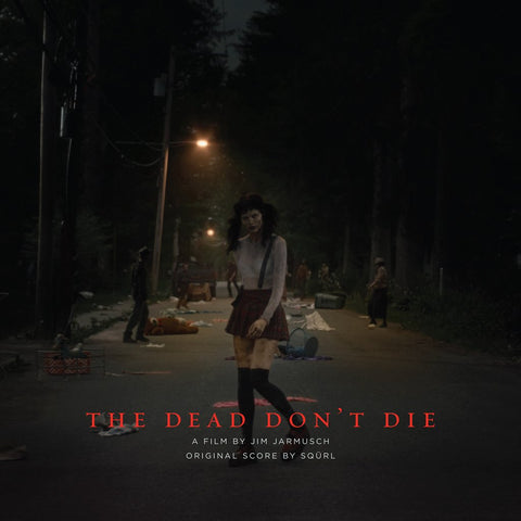 SQÜRL "THE DEAD DON'T DIE OST"