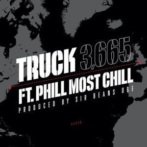 TRUCK FT. PHILL MOST CHILL "3,665"